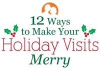 Make holiday visits merry